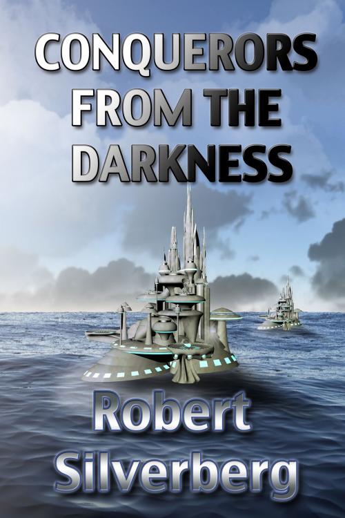 Cover of the book Conquerors from the Darkness by Robert Silverberg, ReAnimus Press