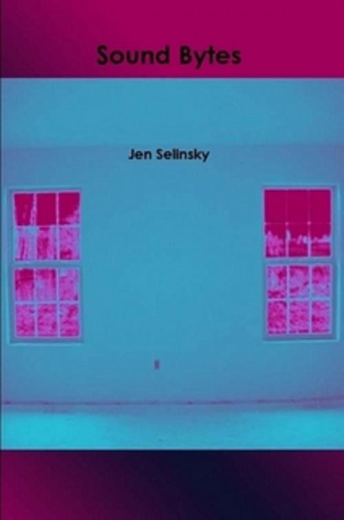 Cover of the book Sound Bytes by Jen Selinsky, Jen Selinsky