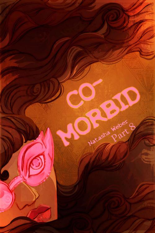 Cover of the book Comorbid Part 8 by Natasha Weber, Natasha Weber