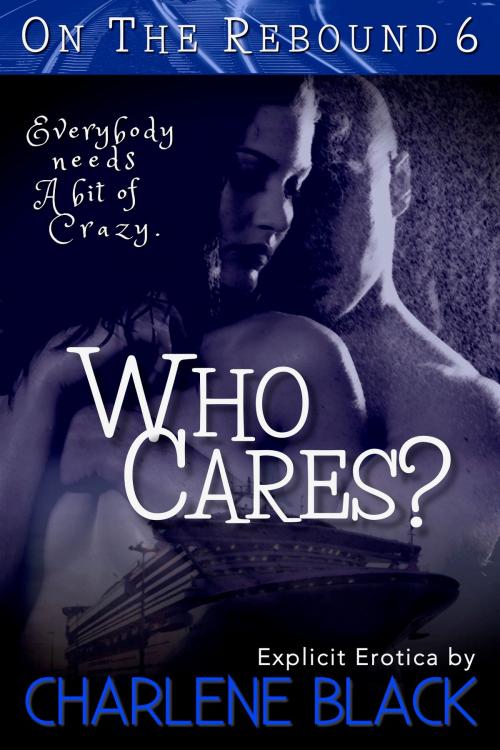 Cover of the book Who Cares? by Charlene Black, Charlene Black