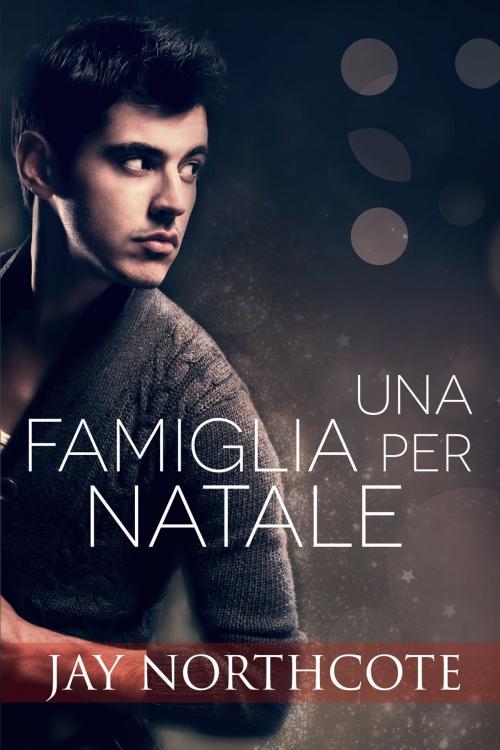 Cover of the book Una Famiglia per Natale by Jay Northcote, Jay Northcote