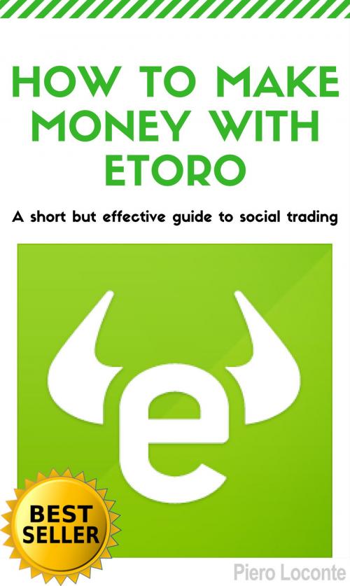 Cover of the book How to Make Money with Etoro by Piero Loconte, Piero Loconte