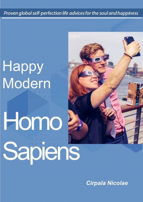 Cover of the book Happy Modern Homo Sapiens by Nicolae Cirpala, Nicolae Cirpala