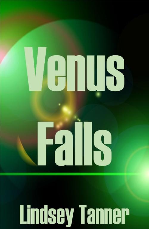 Cover of the book Venus Falls by Lindsey Tanner, Lindsey Tanner