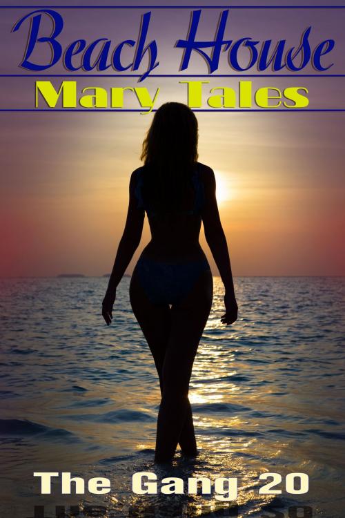Cover of the book Beach House by Mary Tales, Mary Tales