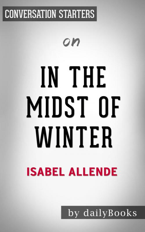 Cover of the book In the Midst of Winter by Isabel Allende | Conversation Starters by Daily Books, Cb