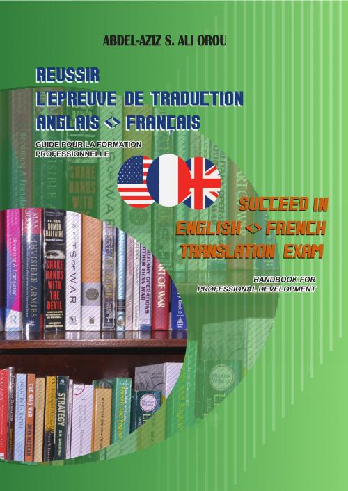 Cover of the book Succeed In English: French Translation Exam / Réussir l’épreuve de traduction Anglais - Français by S. Abdel-Aziz Ali Orou, S. Abdel-Aziz Ali Orou