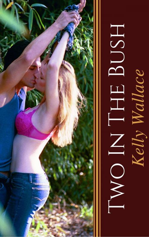 Cover of the book Two In The Bush by Kelly Wallace, Kelly Wallace