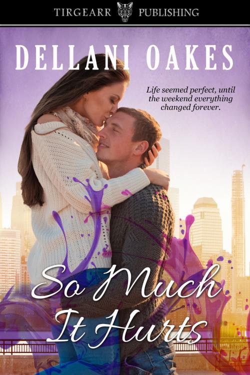 Cover of the book So Much It Hurts by Dellani Oakes, Tirgearr Publishing