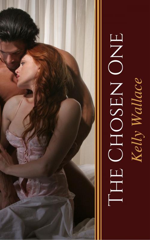 Cover of the book The Chosen One by Kelly Wallace, Kelly Wallace