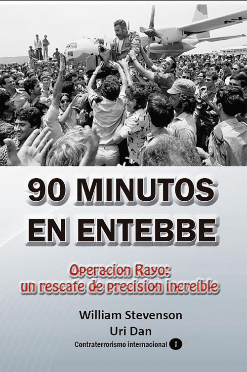 Cover of the book 90 minutos en Entebbe by William Stevenson, Luis Alberto Villamarin Pulido