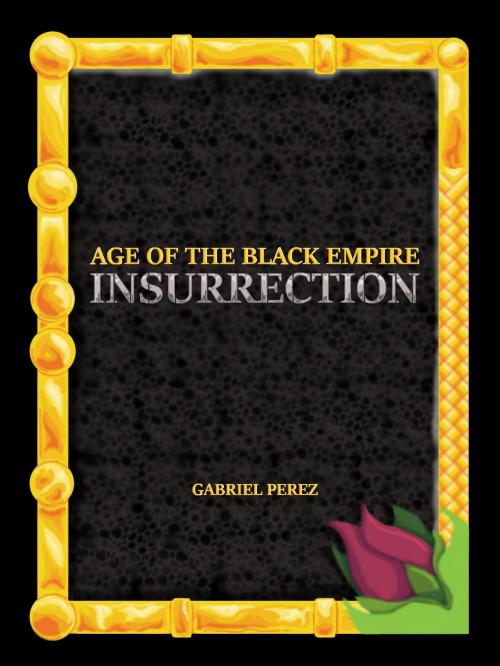 Cover of the book Insurrection by Gabriel Perez, Gabriel Perez