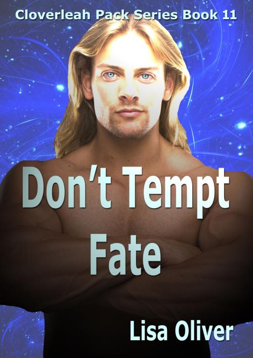 Cover of the book Don't Tempt Fate by Lisa Oliver, Lisa Oliver