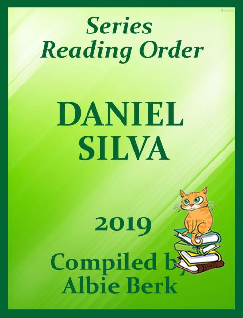 Cover of the book Daniel Silva: Series Reading Order Series - updated 2019 by Albie Berk, Albie Berk