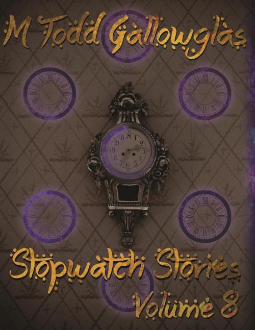 Cover of the book Stopwatch Stories Vol 8 by Michael Gallowglas, Bard's Cloak of Tales