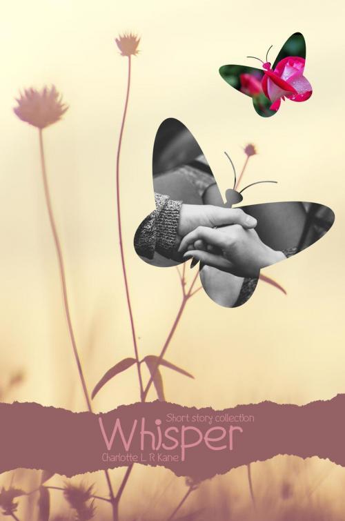 Cover of the book Whisper by Charlotte L R Kane, Charlotte L R Kane