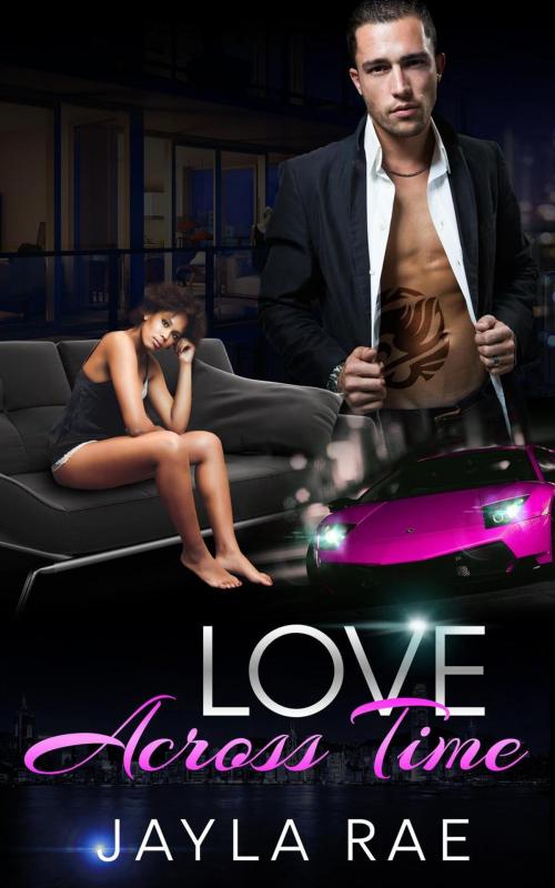 Cover of the book Love Across Time by Jayla Rae, Just Love Publishing