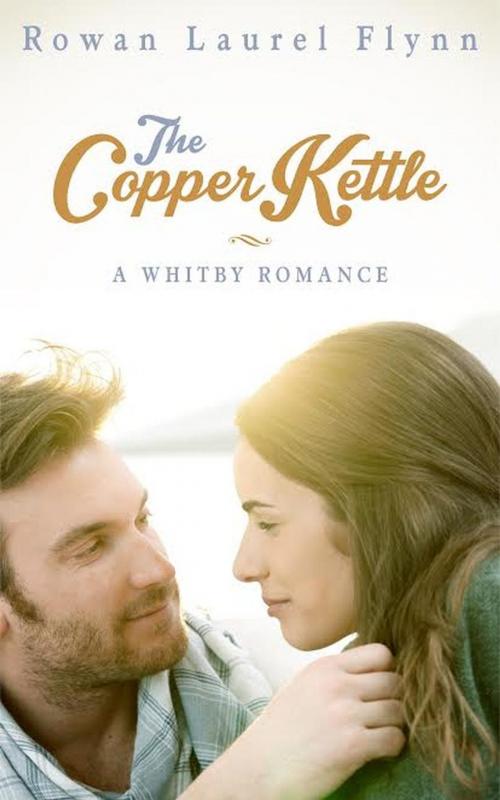 Cover of the book The Copper Kettle by Rowan Laurel Flynn, Rowan Laurel Flynn