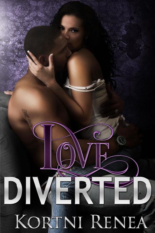 Cover of the book Love Diverted by Kortni Renea, Kortni Renea