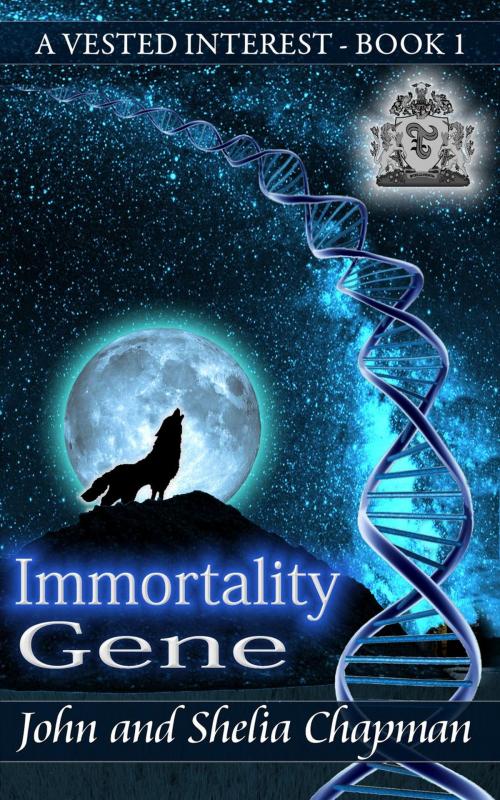 Cover of the book A Vested Interest - Immortality Gene by John Chapman, Shelia Chapman, JayDax