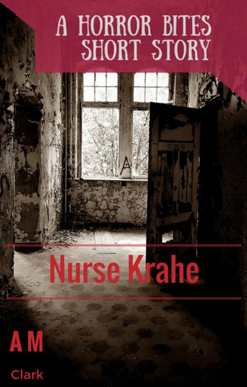 Cover of the book Nurse Krahe by Anthony Morgan-Clark, Smokescreen Publications