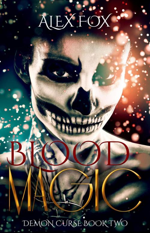 Cover of the book Blood Magic by Alex Fox, Alex Fox