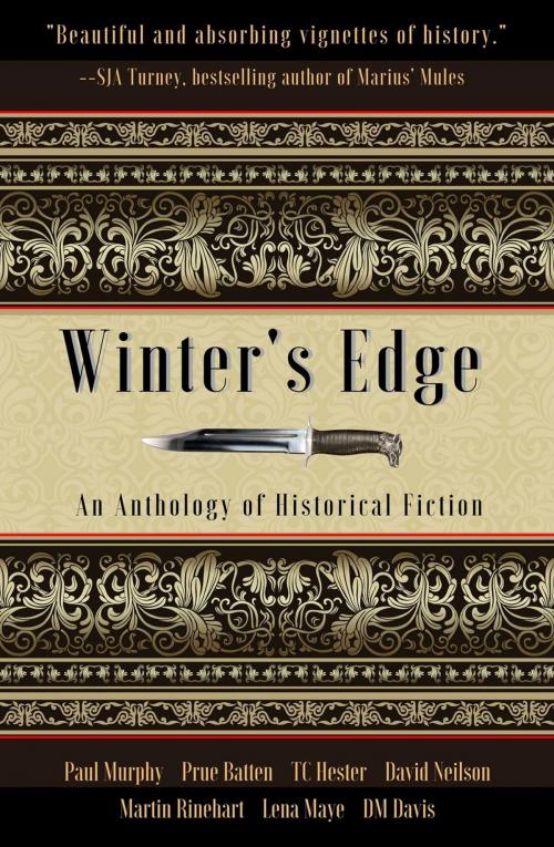 Cover of the book Winter's Edge: An Anthology of Historical Fiction by TC Hester, Paul Murphy, Prue Batten, David Neilson, Martin Rinehart, Lena Maye, DM Davis, Della Robbia