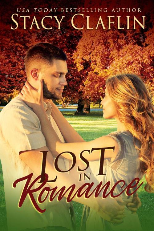 Cover of the book Lost in Romance by Stacy Claflin, Stacy Claflin