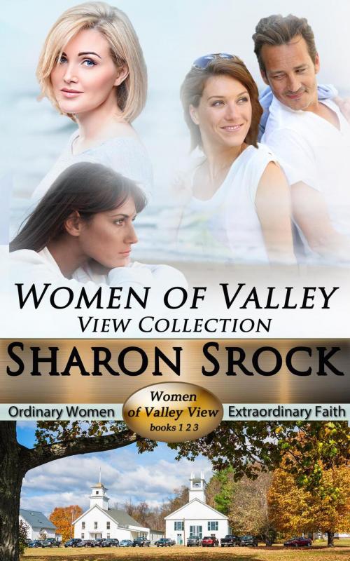 Cover of the book The Women of Valley View Collection, books 1-3 by Sharon Srock, Sharon Srock