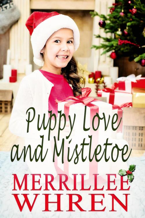Cover of the book Puppy Love and Mistletoe by Merrillee Whren, Merrillee Whren