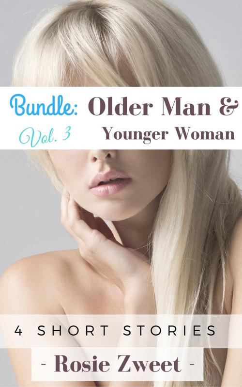 Cover of the book Bundle: Older Man & Younger Woman Vol. 3 (4 short stories) by Rosie Zweet, Fairy Dream
