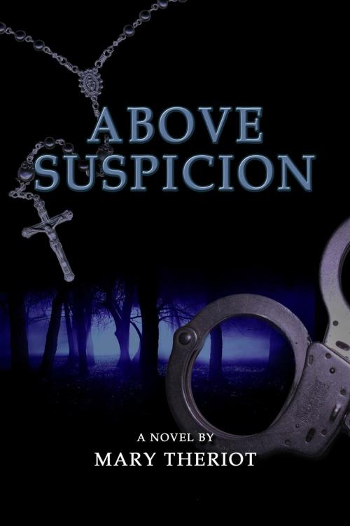 Cover of the book Above Suspicion by Mary Theriot, Mary Reason Theriot