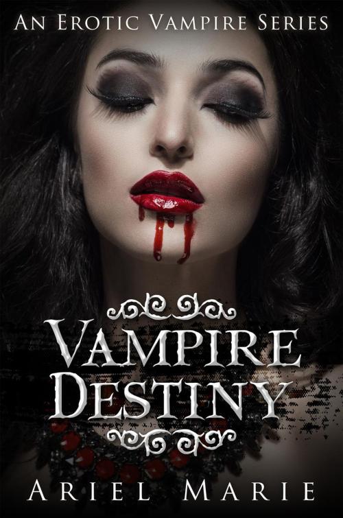 Cover of the book Vampire Destiny by Ariel Marie, Ariel Marie