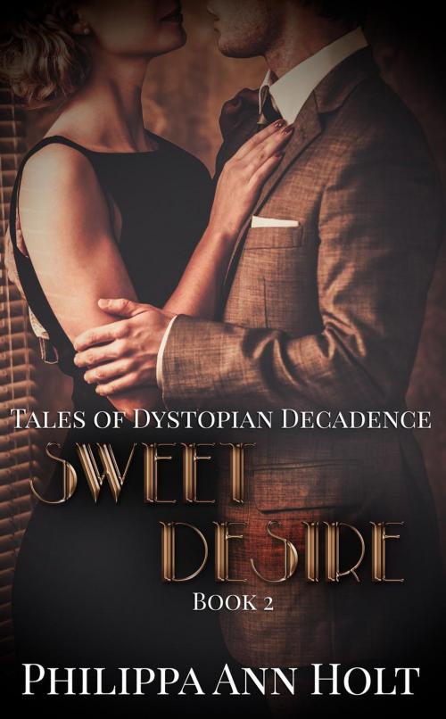 Cover of the book Sweet Desire by Philippa Ann Holt, Bacchanal Press