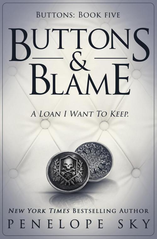 Cover of the book Buttons and Blame by Penelope Sky, Penelope Sky