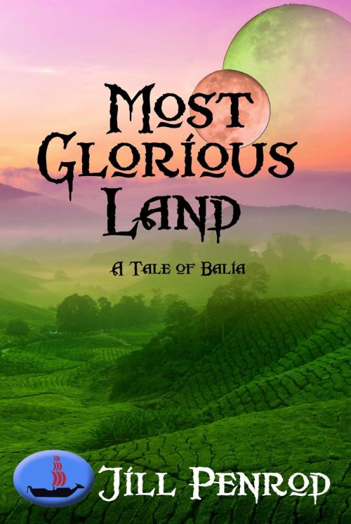 Cover of the book Most Glorious Land by Jill Penrod, Jill Penrod