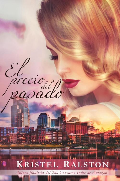 Cover of the book El precio del pasado by Kristel Ralston, Kristel Ralston