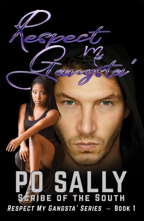 Cover of the book Respect My Gangsta' by Po Sally, Twelve Thirty Publications, LLC