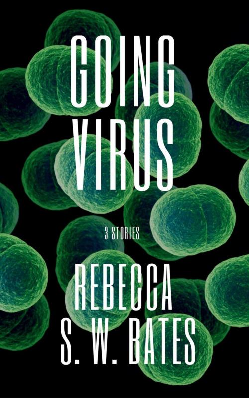 Cover of the book Going Virus by R. S. W. Bates, D. M. Kreg Publishing