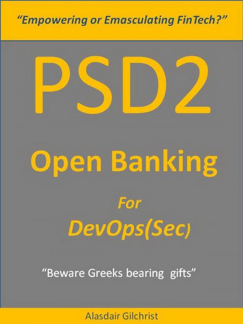 Cover of the book PSD2 - Open Banking for DevOps(Sec) by alasdair gilchrist, alasdair gilchrist