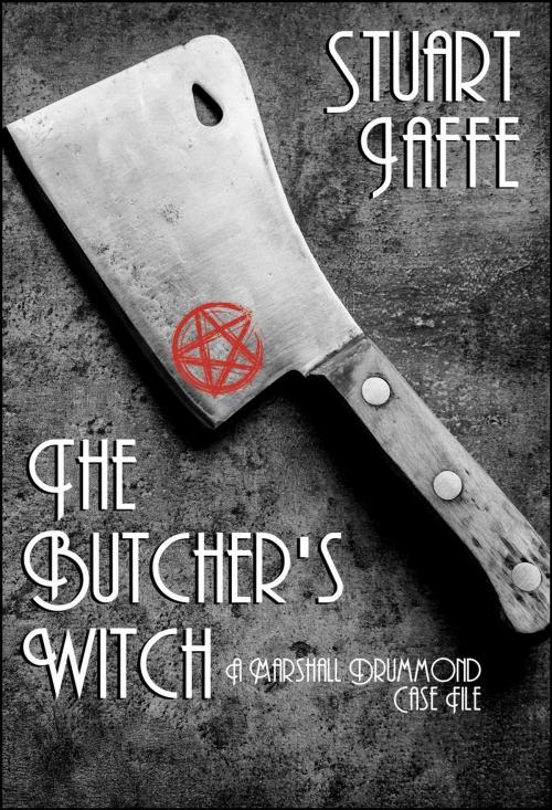 Cover of the book The Butcher's Witch by Stuart Jaffe, Stuart Jaffe