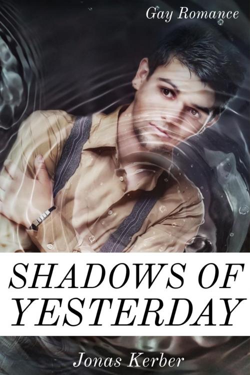 Cover of the book Shadows of Yesterday by Jonas Kerber, Intimate Dreams