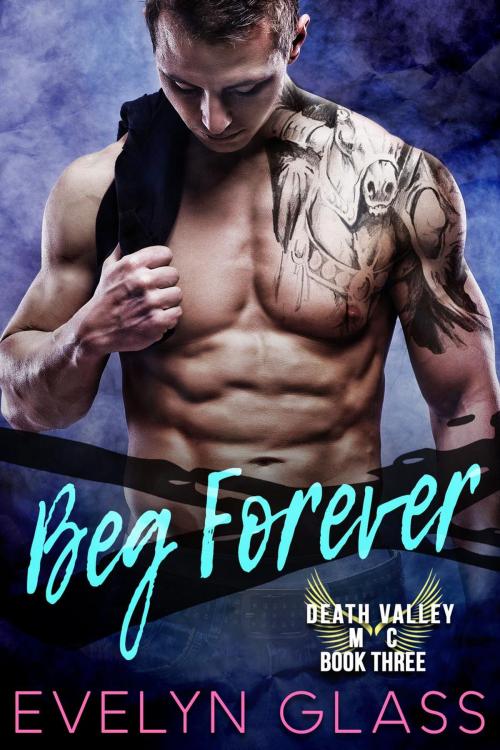 Cover of the book Beg Forever by Evelyn Glass, eBook Publishing World