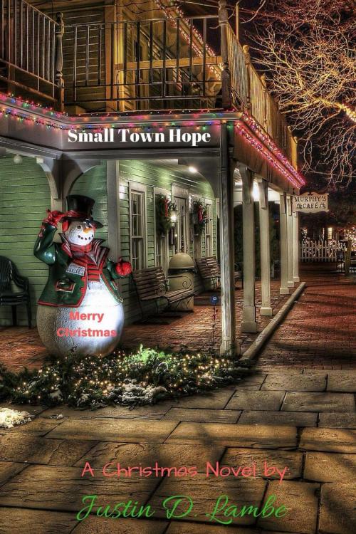 Cover of the book Small Town Hope by Justin Lambe, Justin D. Lambe