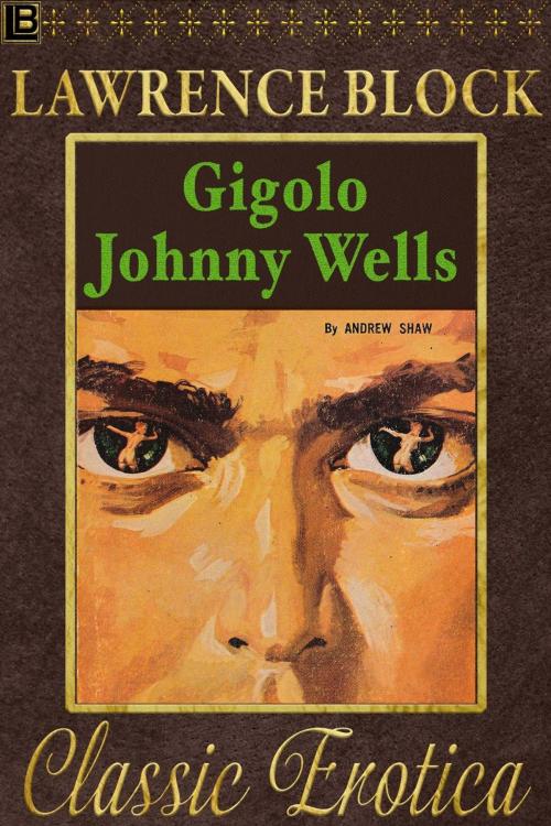 Cover of the book Gigolo Johnny Wells by Lawrence Block, Lawrence Block