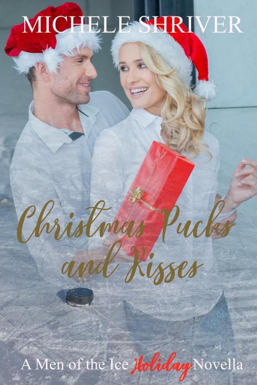 Cover of the book Christmas Pucks and Kisses by Michele Shriver, SMC Publishing