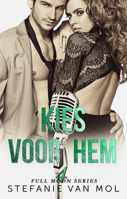 Cover of the book Kies voor hem by Stefanie van Mol, Dutch Venture Publishing