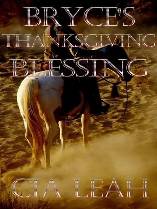 Cover of the book Bryce's Thanksgiving Blessing by Cia Leah, Cia Leah