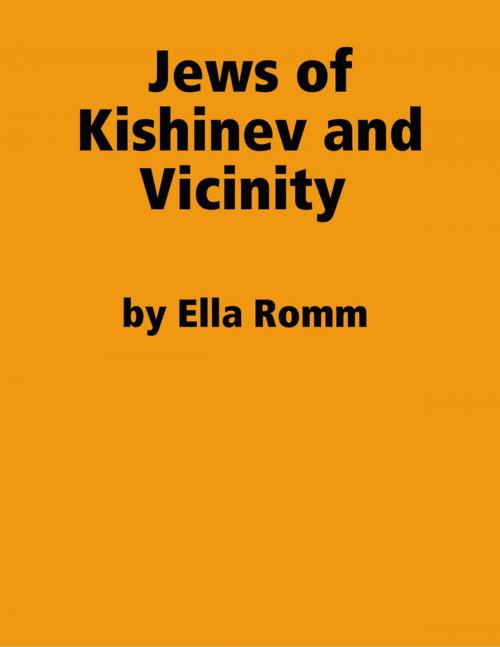 Cover of the book Jews of Kishinev and Vicinity by Ella Romm, Lulu.com