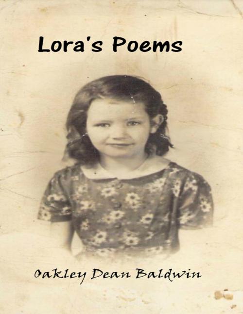 Cover of the book Lora’s Poems by Oakley Dean Baldwin, Lulu.com